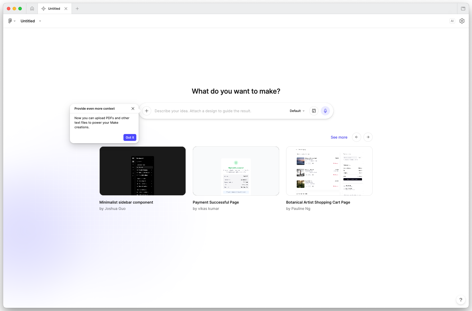Figma Make inside the Figma desktop app, an empty canvas with a centered 'What do you want to make?' prompt and a row of community-made example projects below.